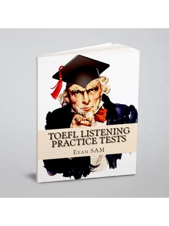 TOEFL Listening Practice Tests. TOEFL тесты по аудир