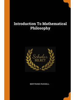 Introduction To Mathematical Philosophy