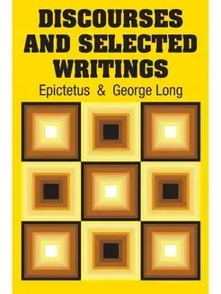 Discourses and Selected Writings