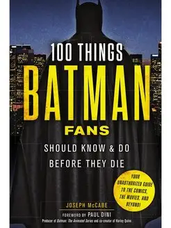 100 Things Batman Fans Should Know &