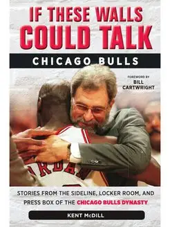 If These Walls Could Talk. Chicago Bulls