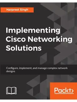 Implementing Cisco Networking Solutions