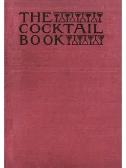 The Cocktail Book 1926 Reprint. A Sid