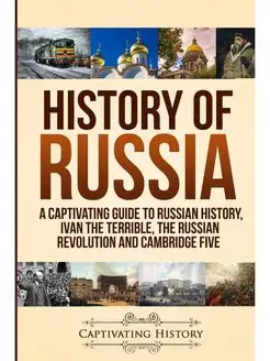 History of Russia. A Captivating Guid