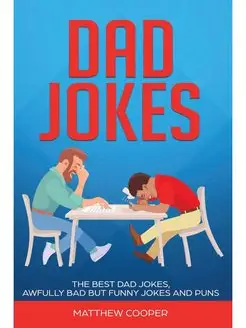 Dad Jokes. The Best, Dad Jokes, Awful