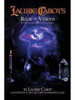 Laurie Cabot's Book of Visions. A Col