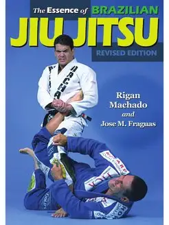 The Essence of Brazilian Jiu-Jitsu