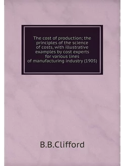 The cost of production the principles of the scienc