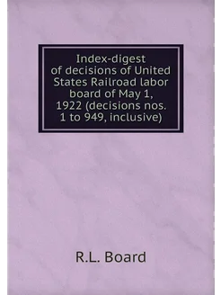 Index-digest of decisions of United States Railroad