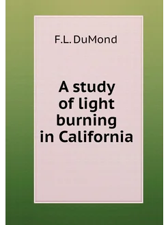 A study of light burning in California