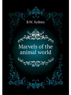 Marvels of the animal world