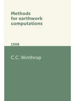 Methods for earthwork computations. 1908