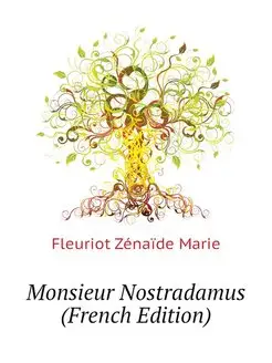 Monsieur Nostradamus (French Edition)