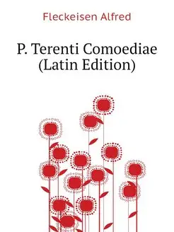 P. Terenti Comoediae (Latin Edition)