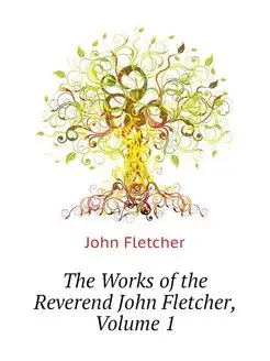 The Works of the Reverend John Fletch