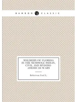 Soldiers of Florida in the Seminole I