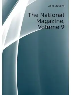 The National Magazine, Volume 9