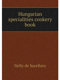 Hungarian specialities cookery book