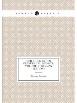 Der Krieg Gegen Frankreich, 1870-1871