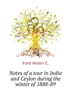 Notes of a tour in India and Ceylon d