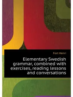 Elementary Swedish grammar, combined