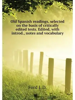 Old Spanish readings, selected on the