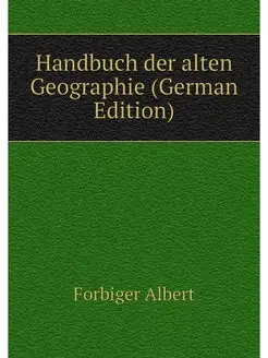 Handbuch der alten Geographie (German