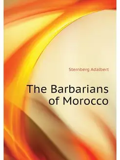 The Barbarians of Morocco