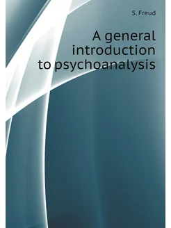 A general introduction to psychoanalysis