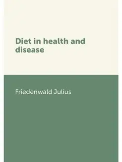 Diet in health and disease