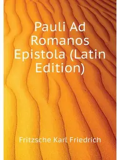 Pauli Ad Romanos Epistola (Latin Edit