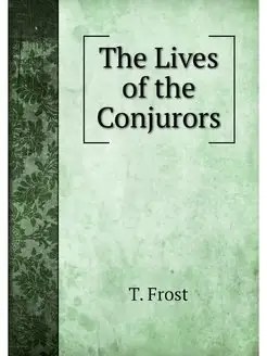 The Lives of the Conjurors