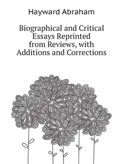 Biographical and Critical Essays Repr