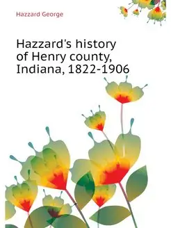 Hazzard's history of Henry county, In