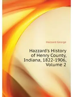 Hazzard's History of Henry County, In