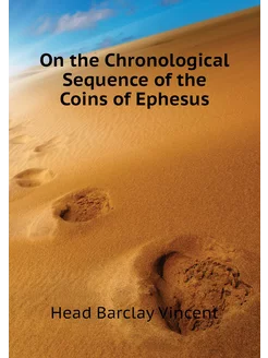 On the Chronological Sequence of the Coins of Ephesus