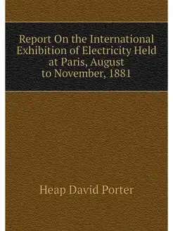 Report On the International Exhibitio