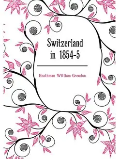 Switzerland in 1854-5