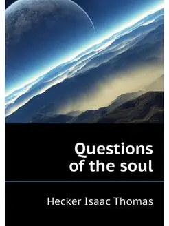 Questions of the soul