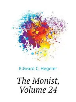 The Monist, Volume 24