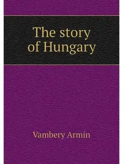 The story of Hungary