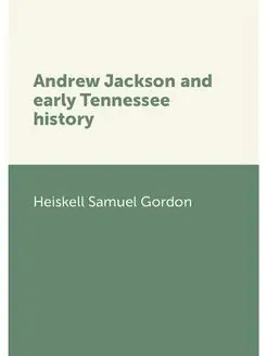 Andrew Jackson and early Tennessee hi