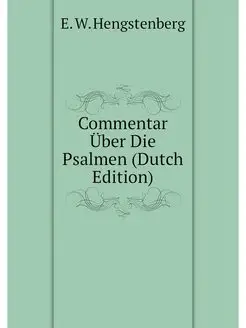 Commentar Uber Die Psalmen (Dutch Edi