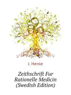 Zeithschrift Fur Rationelle Medicin (