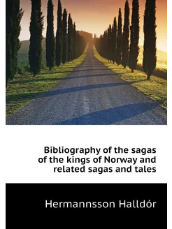 Bibliography of the sagas of the kings of Norway and