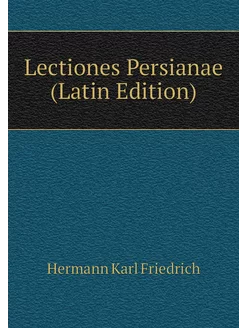 Lectiones Persianae (Latin Edition)