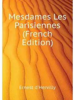 Mesdames Les Parisiennes (French Edit