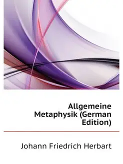 Allgemeine Metaphysik (German Edition)