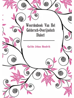 Woordenboek Van Het Geldersch-Overijs