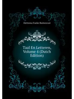 Taal En Letteren, Volume 4 (Dutch Edi